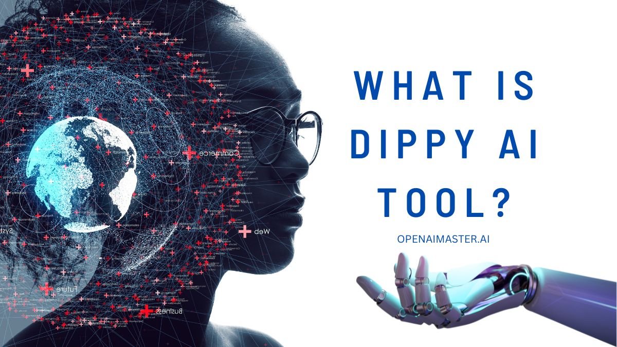 What Is Dippy AI Tool