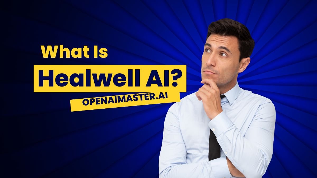 What Is Healwell AI