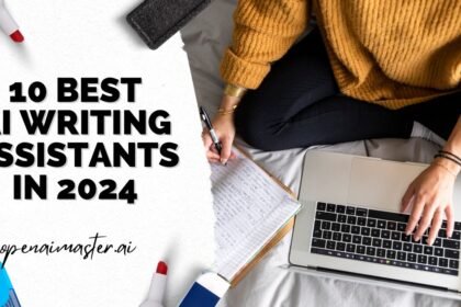 10 Best AI Writing Assistants in 2024