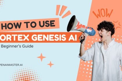 How To Use Vortex Genesis AI: A Beginner's Guide