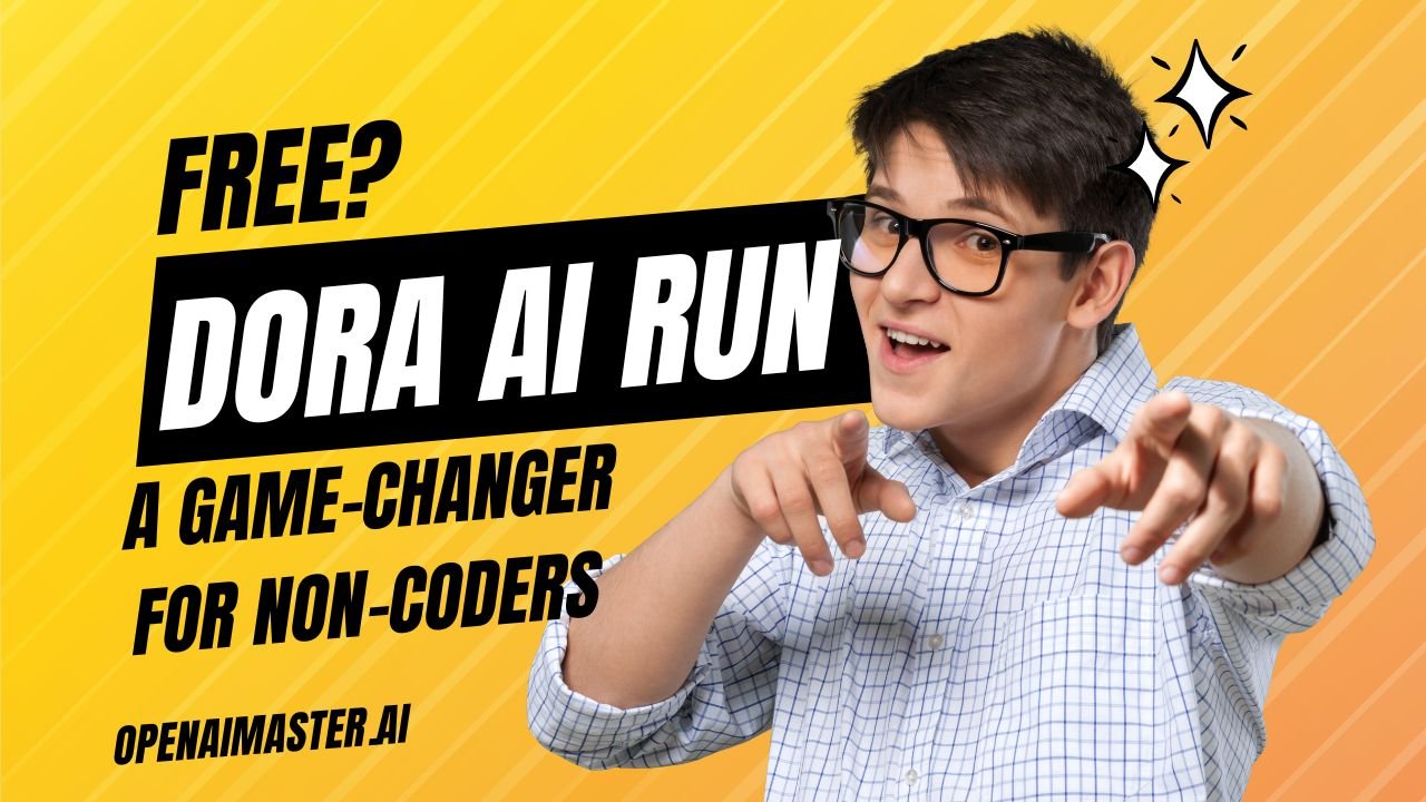 Is Dora AI Run Free? A Game-Changer for Non-Coders