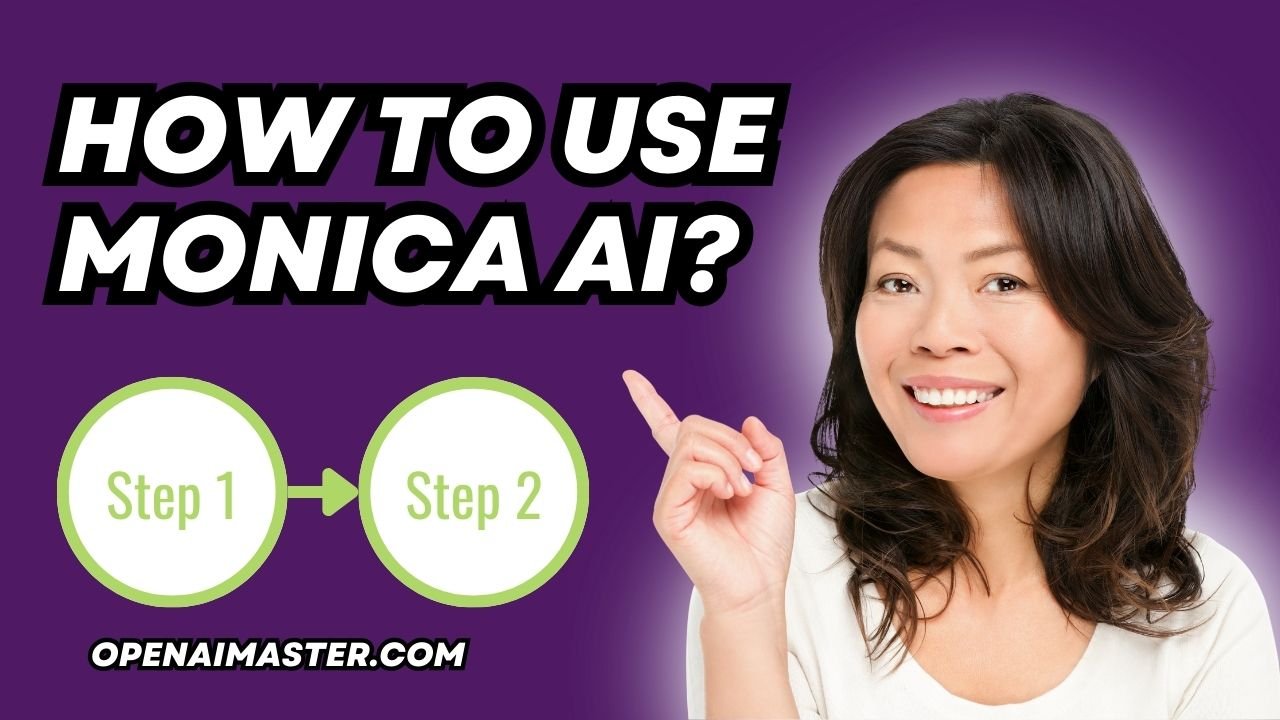 How To Use Monica AI?