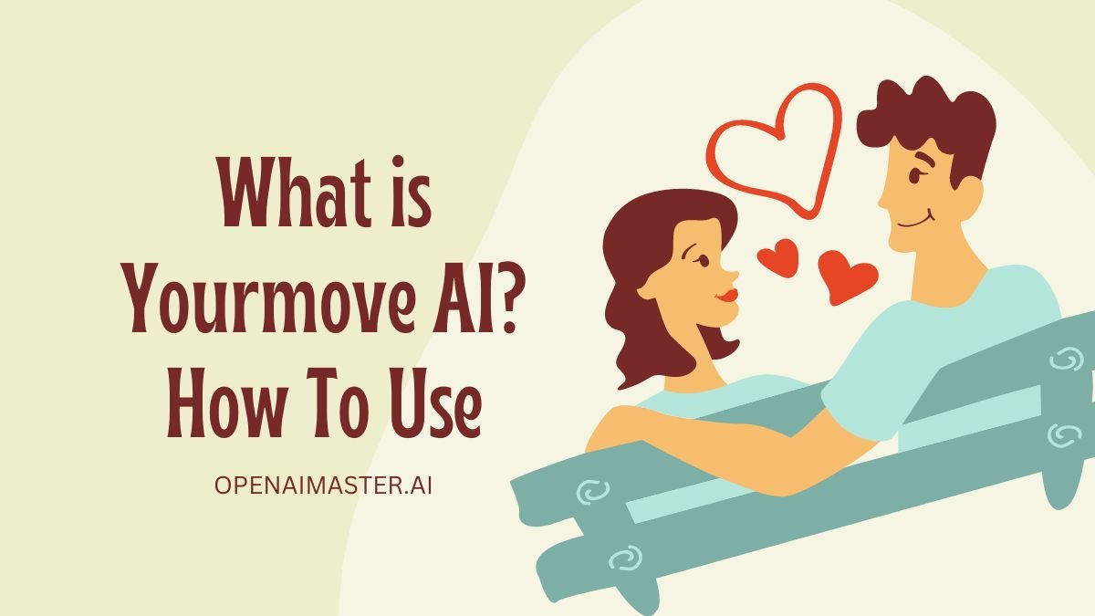 What is Yourmove AI How To Use