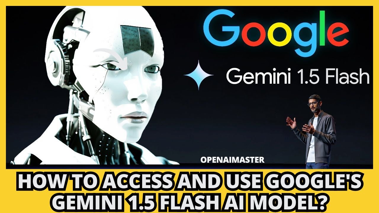 How to Access and Use Google's Gemini 1.5 Flash AI Model?