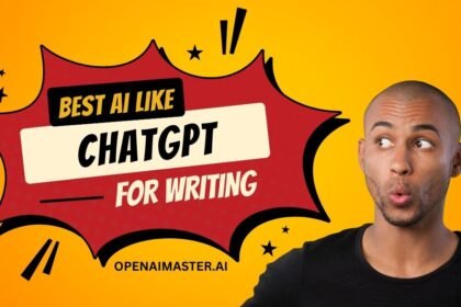 Best AI Like ChatGPT For Writing