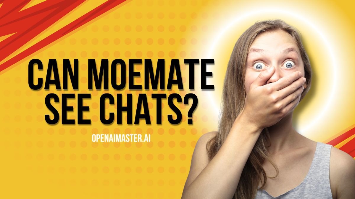 Can Moemate See Chats