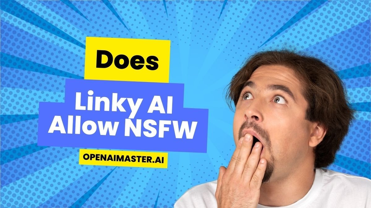 Does Linky AI Allow NSFW