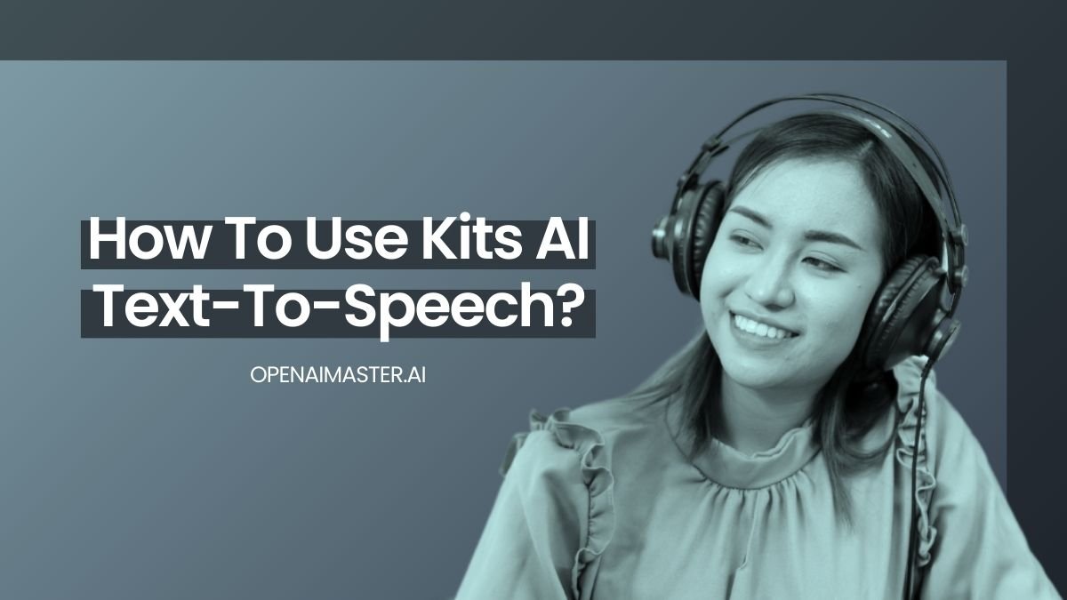 How To Use Kits AI Text-To-Speech