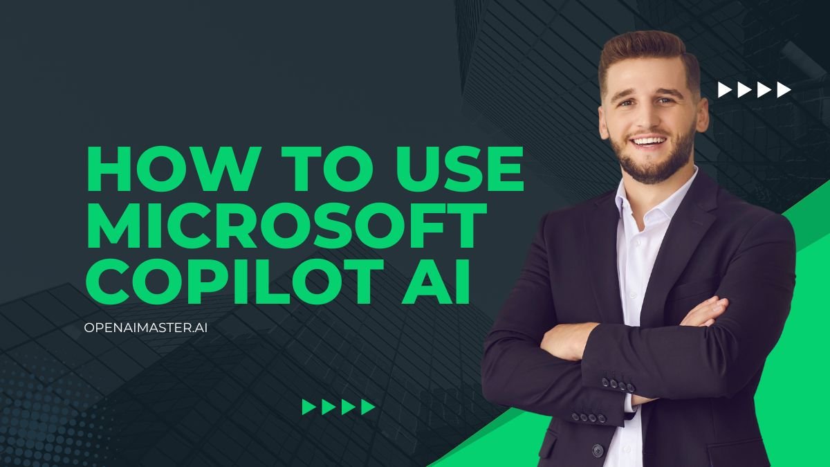 How To Use Microsoft Copilot AI