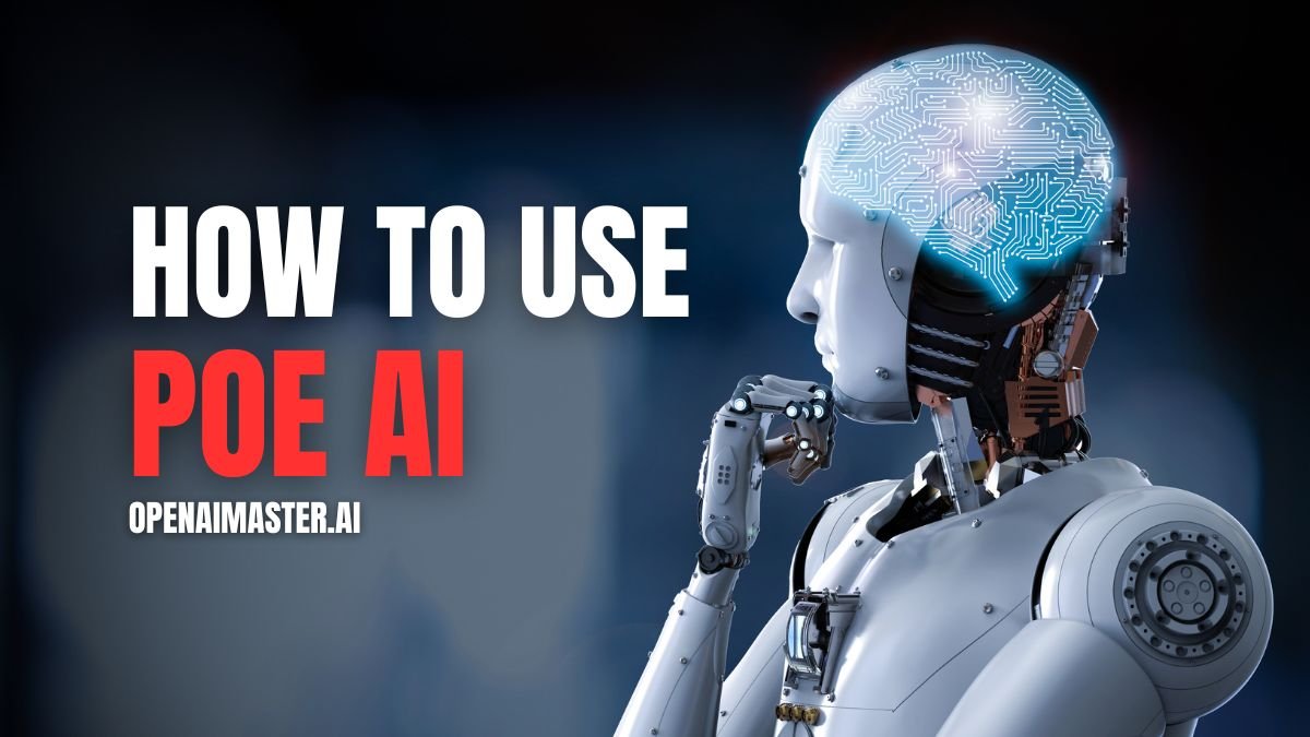 How To Use Poe AI