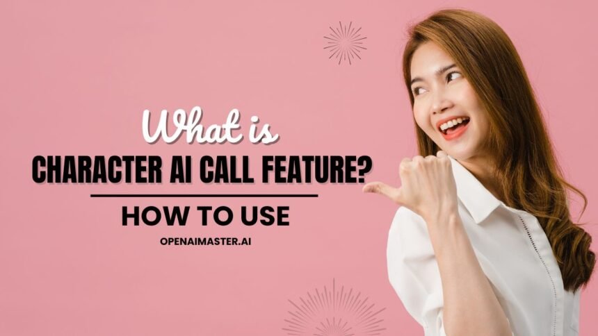 What is Character AI Call Feature How To Use