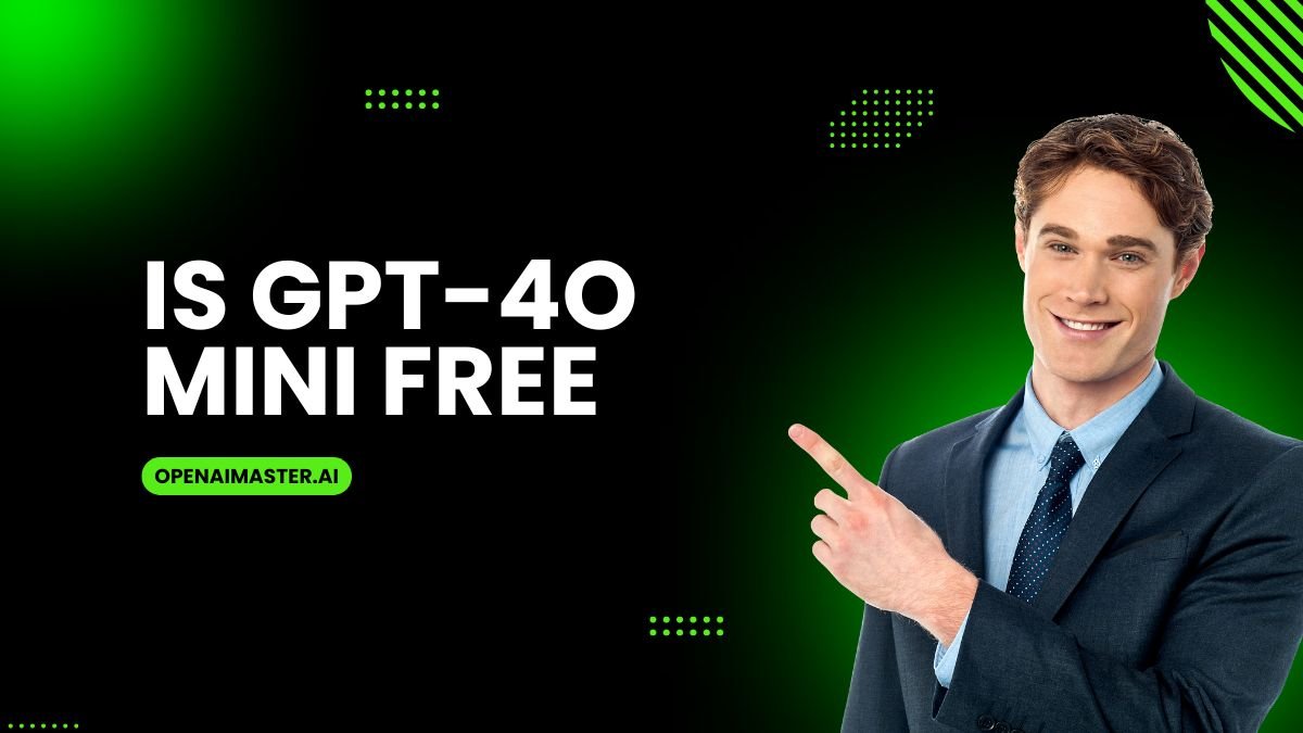 Is GPT-4o Mini Free