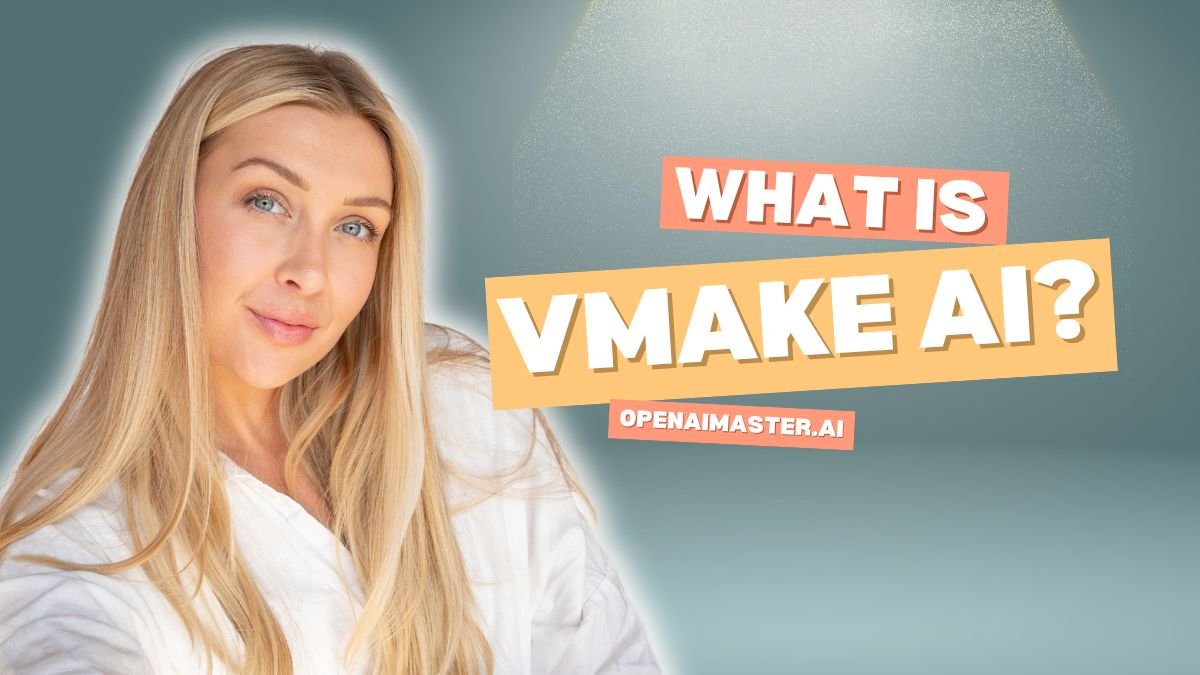 What Is Vmake AI