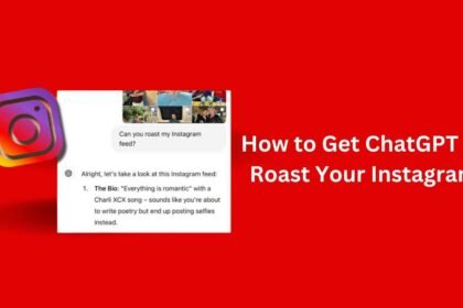 How to Get ChatGPT to Roast Your Instagram