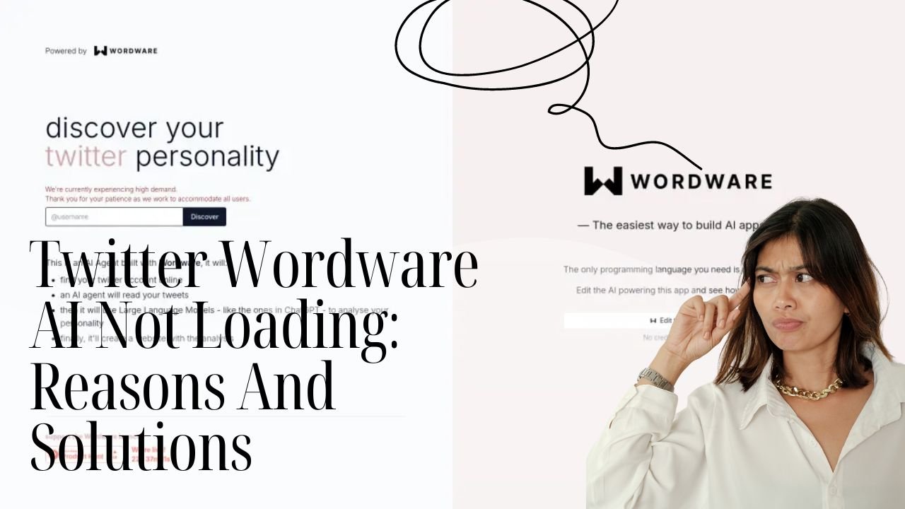 Twitter Wordware AI Not Loading- Reasons And Solutions