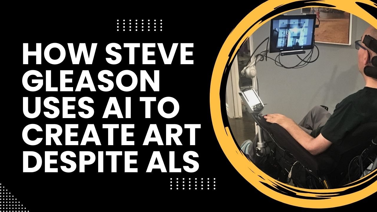 How Steve Gleason Uses AI to Create Art Despite ALS