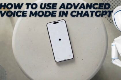 How to Use Advanced Voice Mode in ChatGPT