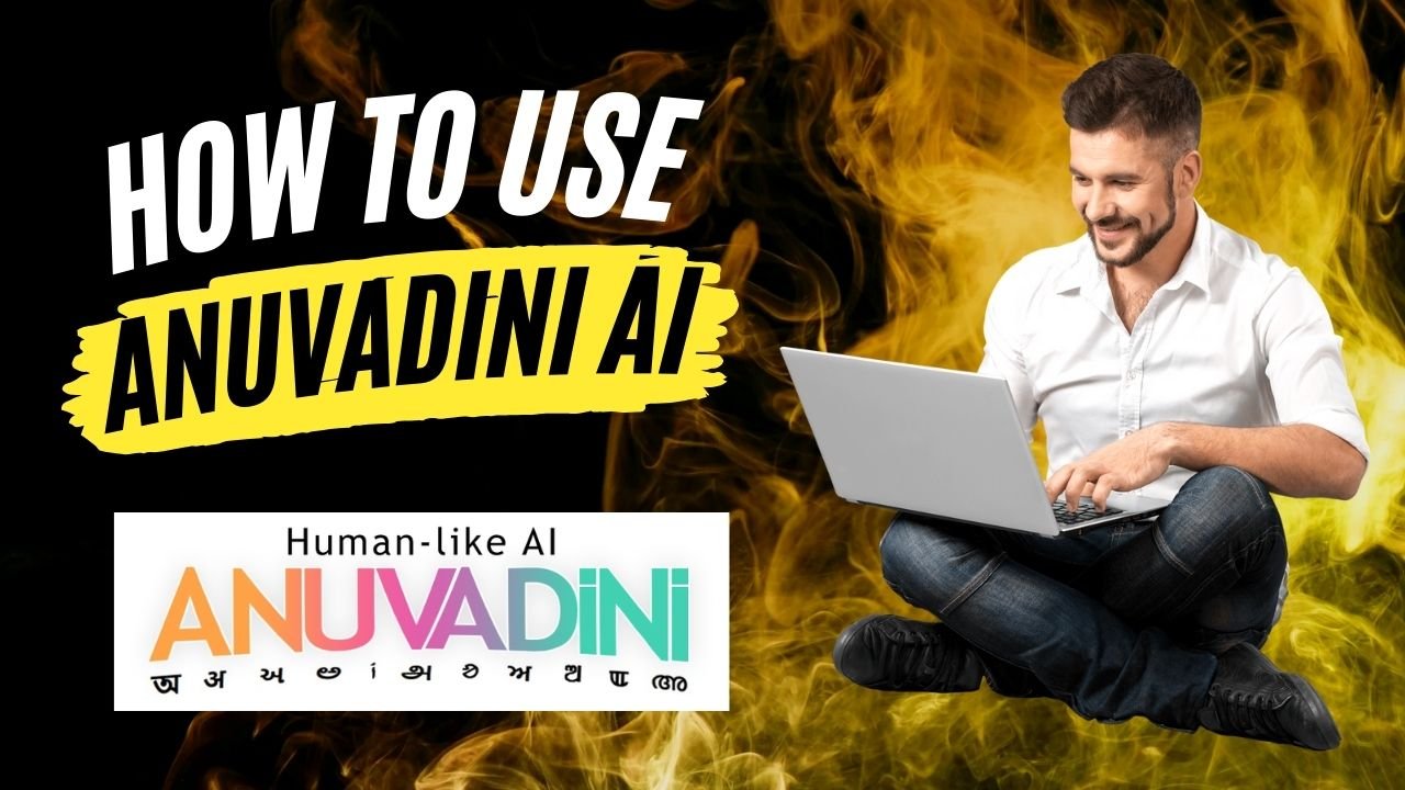 How to Use Anuvadini AI