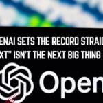 OpenAI Sets the Record Straight- GPT Next Isn't the Next Big Thing – Yet