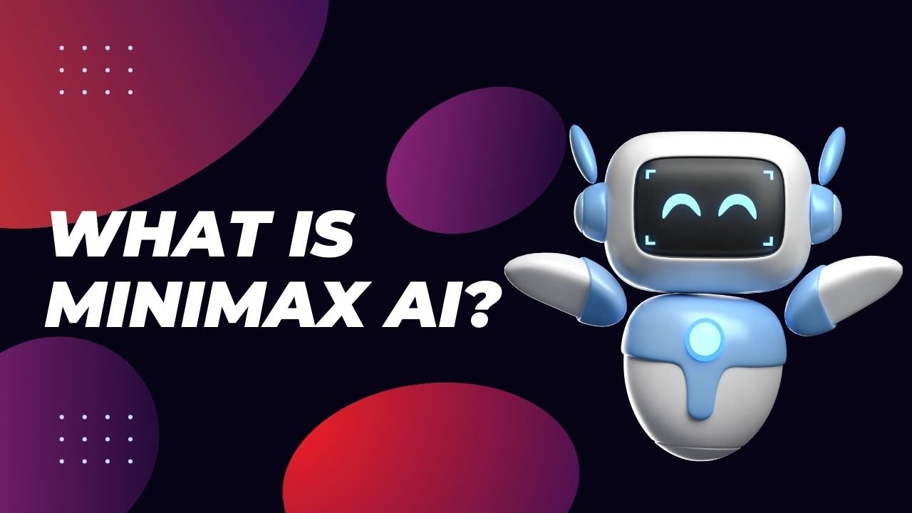 What Is Minimax AI?