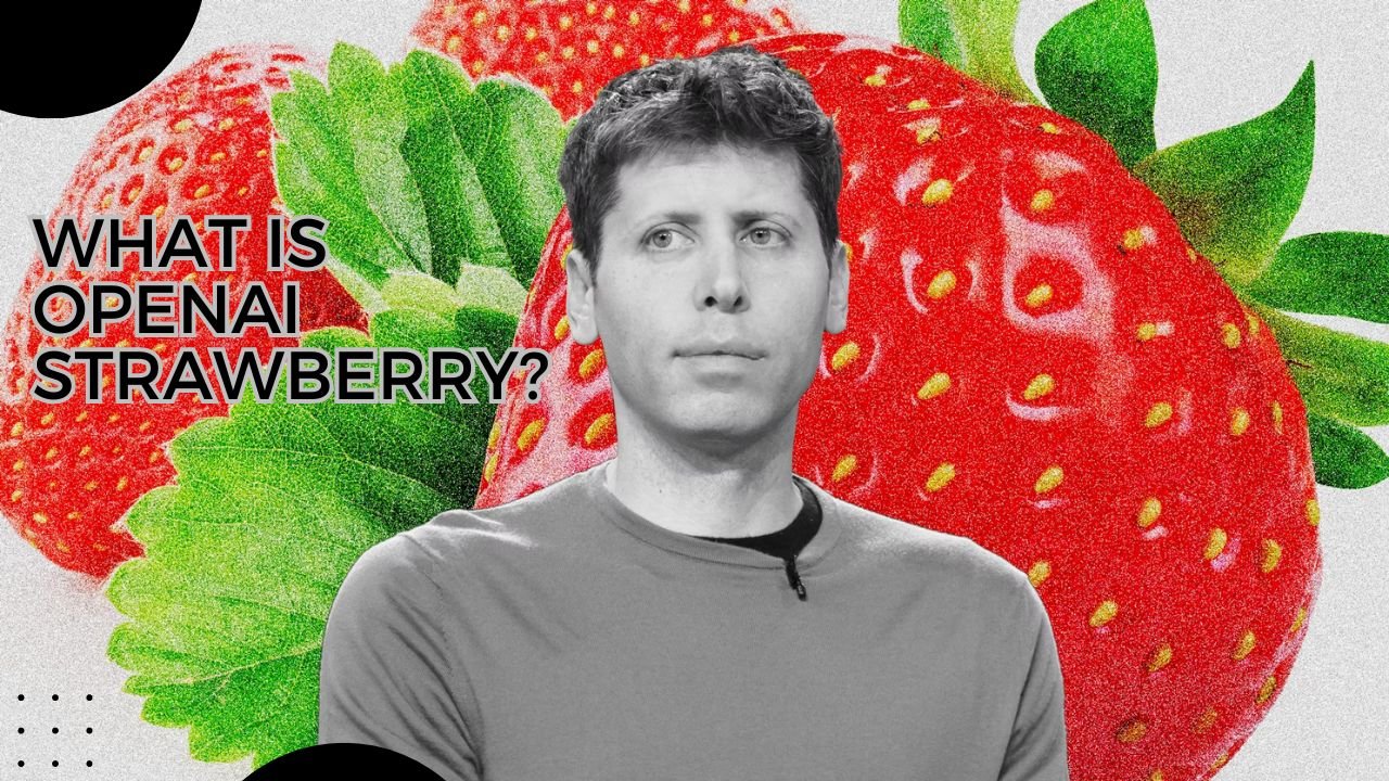 What Is OpenAI Strawberry?