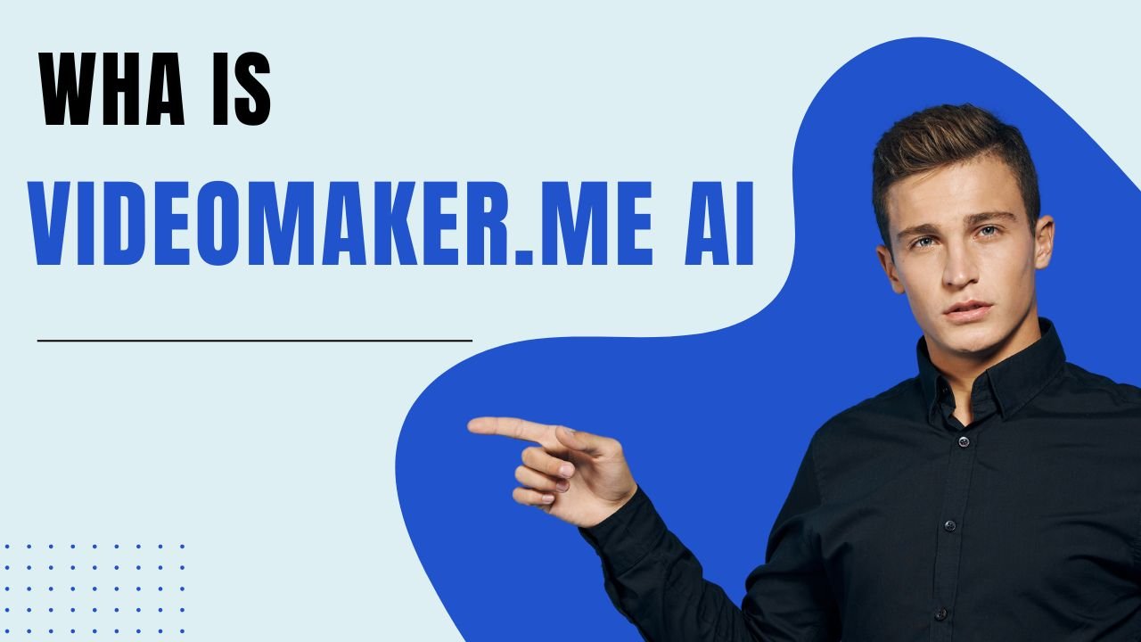 What Is VideoMaker.me AI?