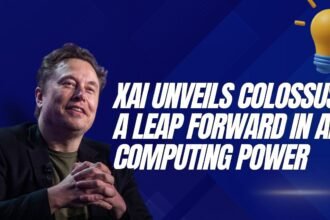 xAI Unveils Colossus- A Leap Forward in AI Computing Power