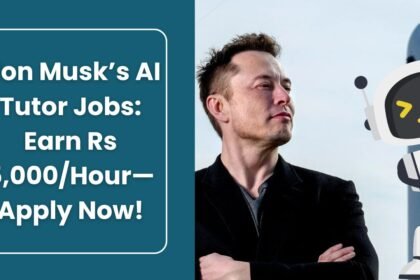 Elon Musk’s AI Tutor Jobs- Earn Rs 5,000:Hour—Apply Now!