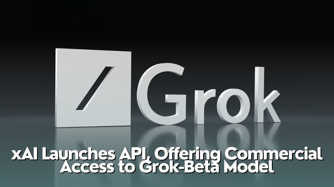 xAI Launches API, Offering Commercial Access to Grok-Beta Model