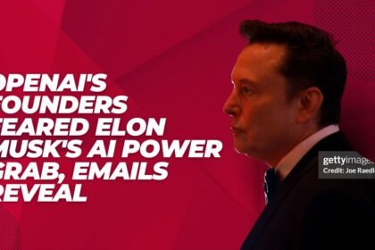 OpenAI's Founders Feared Elon Musk's AI Power Grab, Emails Reveal