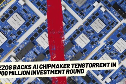 Bezos Backs AI Chipmaker Tenstorrent in $700 Million Investment Round