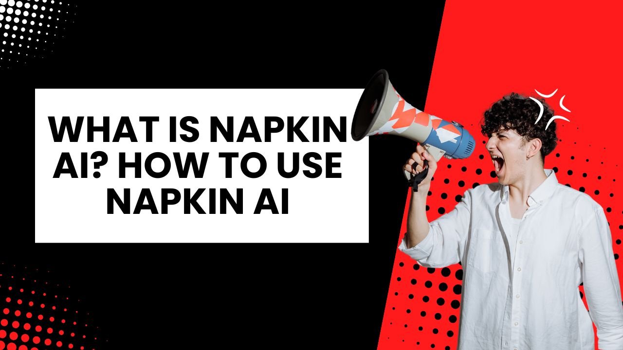 What Is Napkin AI? How to Use Napkin AI