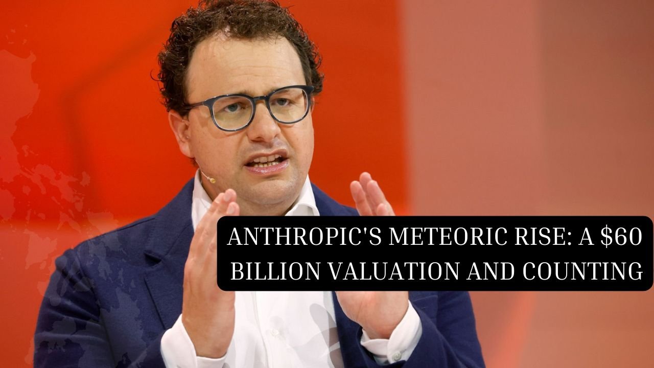 Anthropic's Meteoric Rise- A $60 Billion Valuation and Counting