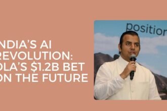 India’s AI Revolution- Ola’s $1.2B Bet on the Future