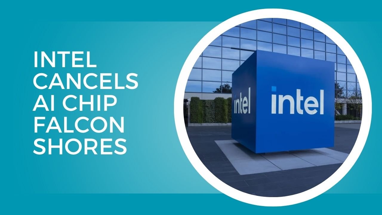 Intel Cancels AI Chip Falcon Shores